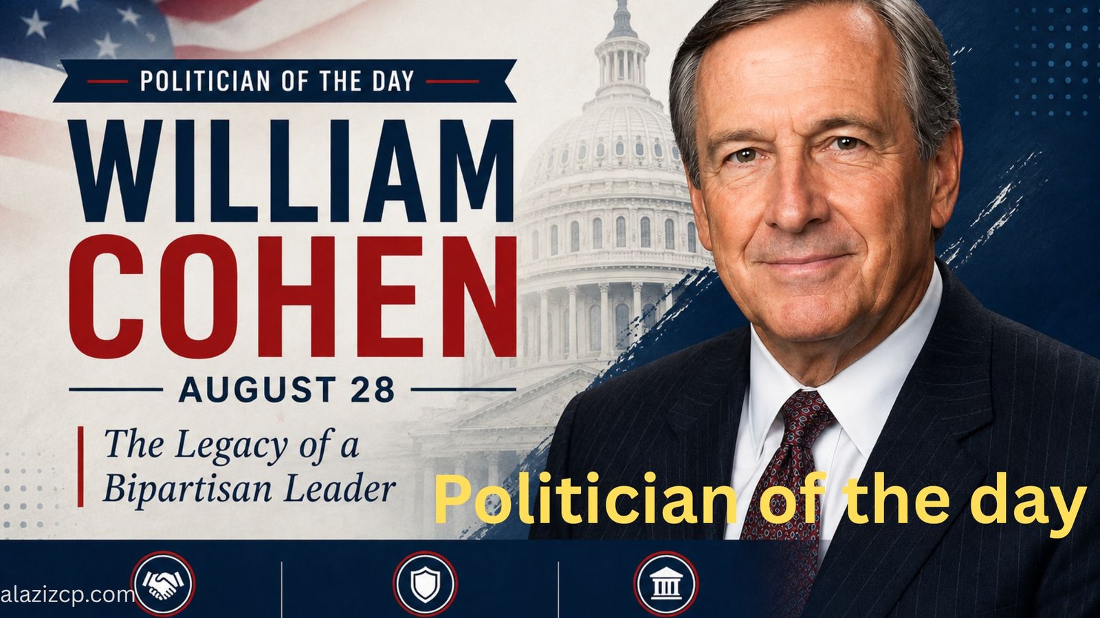 olitician Of The Day William Cohen August 28